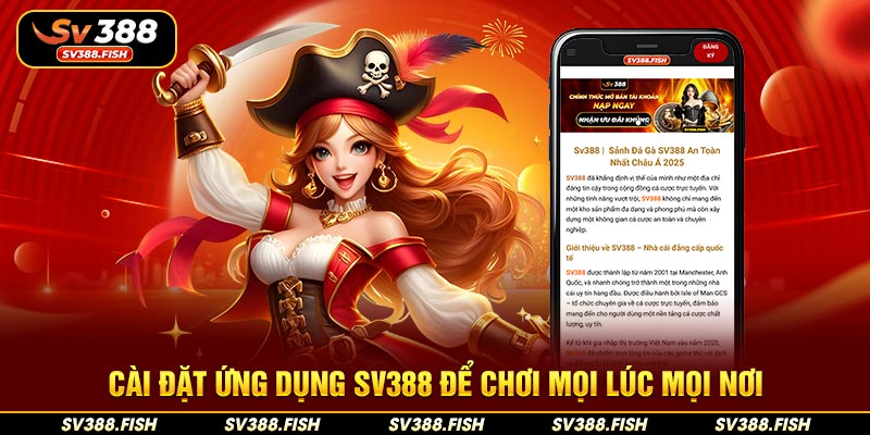 Cài đặt ứng dụng SV388 để chơi mọi lúc mọi nơi