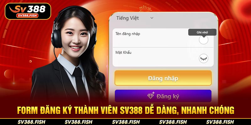 Form đăng ký thành viên SV388 dễ dàng, nhanh chóng