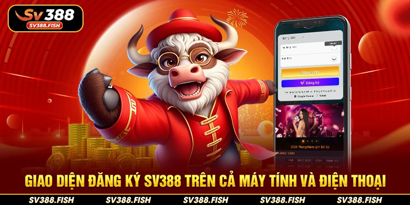 Giao diện đăng ký SV388 trên cả máy tính và điện thoại