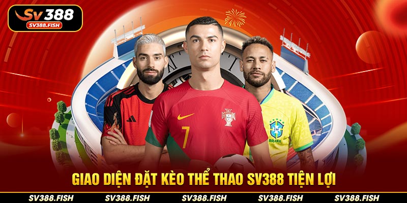 Giao diện đặt kèo thể thao SV388 tiện lợi