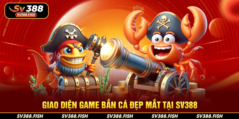 Giao diện game bắn cá đẹp mắt tại SV388