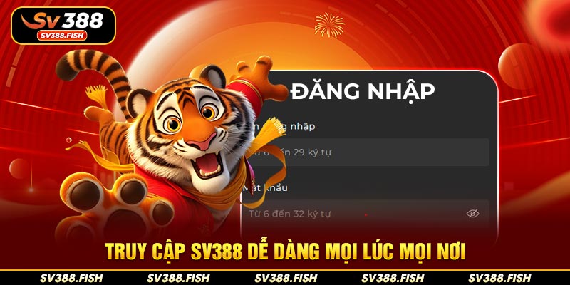 Truy cập SV388 dễ dàng mọi lúc mọi nơi